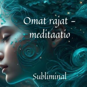Omat rajat - meditaatio